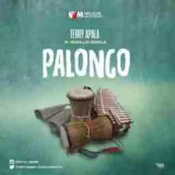 Terry Apala - Palongo Ft. Musiliu Ishola